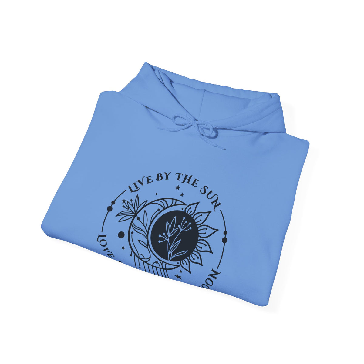 Live by the sun, Love by the Moon Hoodie