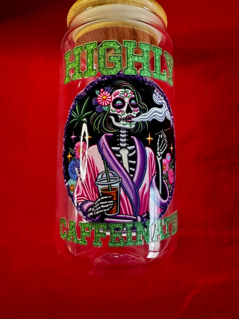 Highly Caffeinated 16 oz glass tumbler with lid and straw